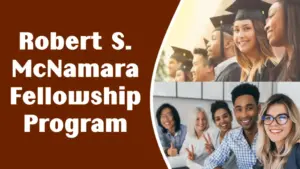Read more about the article Robert S. McNamara Fellowships Program 2026 (Fully Funded)